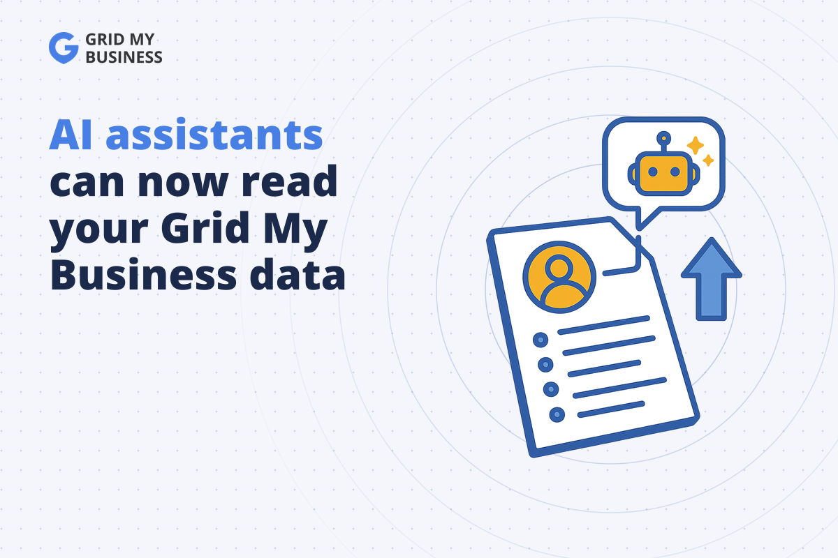AI assistants can now read your Grid My Business data
